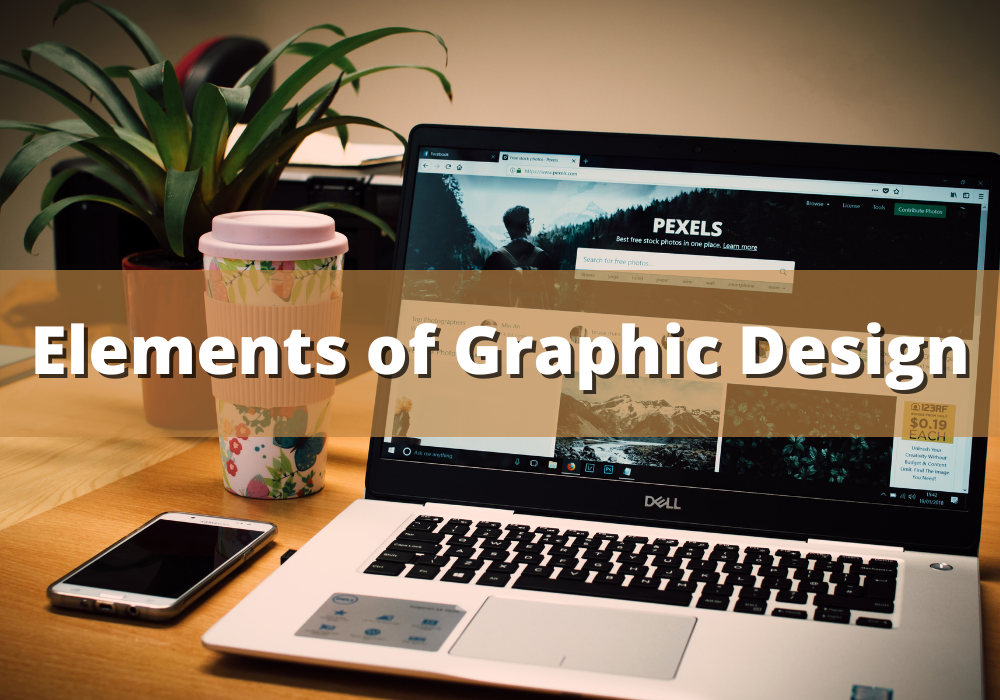 Graphic Design 101: Here’s What You Should Know